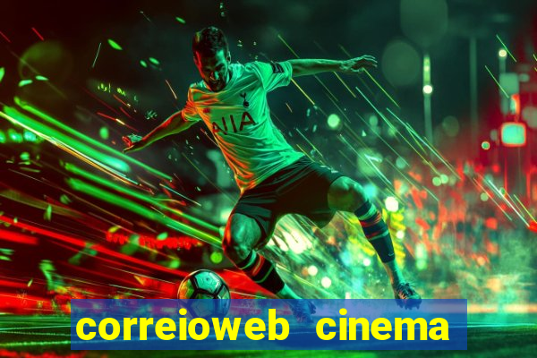 correioweb cinema todos os filmes